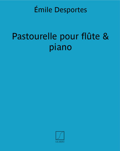 Pastourelle for Flute and Piano — Émile Desportes