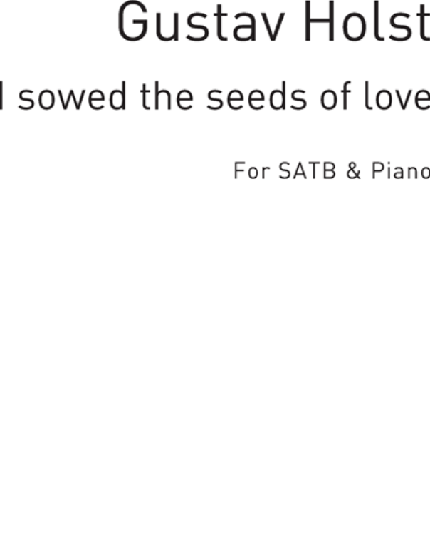 I Sowed the Seeds of Love — 霍尔斯特