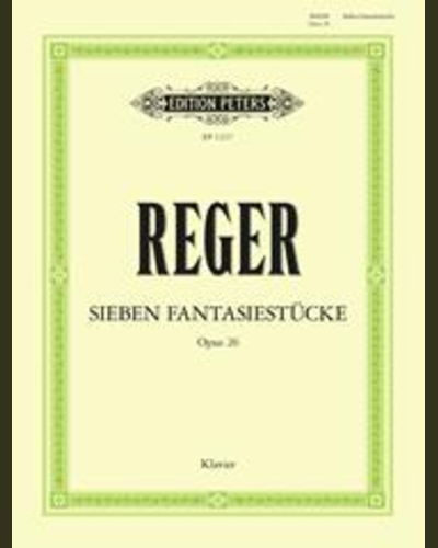 7 Fantasy Pieces Op.26 — Max Reger