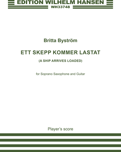 Ett skepp kommer lastat (A SHIP ARRIVES LOADED) — Britta Byström
