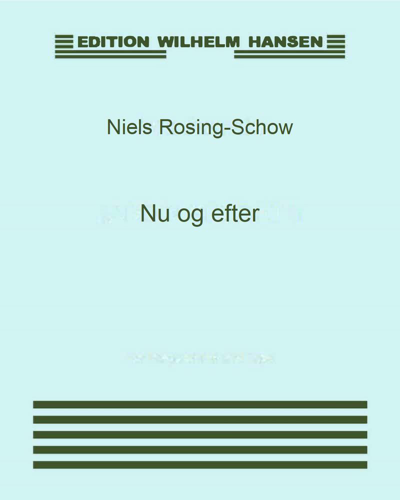 Nu og efter — Niels Rosing-Schow