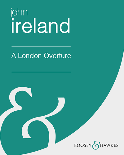 A London Overture — 约翰·爱尔兰