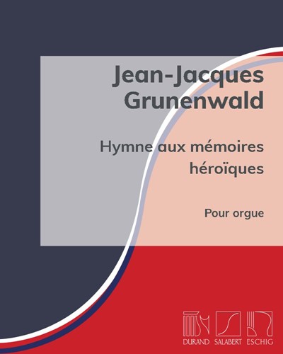 Hymne aux mémoires héroïques — Jean-Jacques Grunenwald