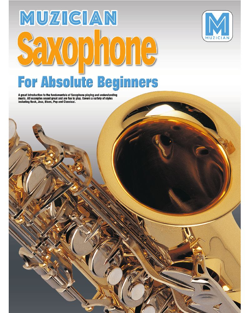 Saxophone for Absolute Beginners — Muzician.com