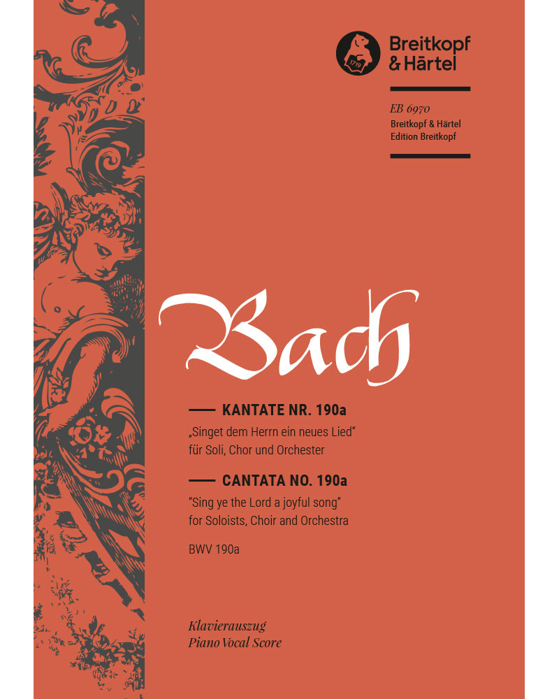 Cantata “Sing ye the Lord a joyful song”', BWV 190a — 巴赫