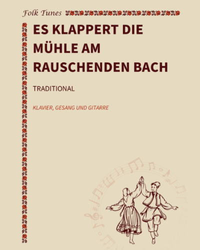 Es klappert die Mühle am rauschenden Bach — Traditional