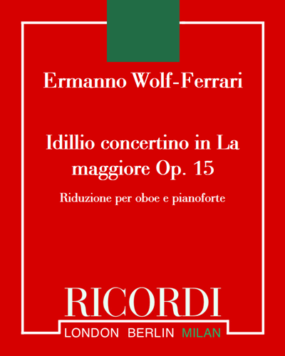 Idillio concertino in La maggiore Op. 15 — 沃尔夫-费拉里