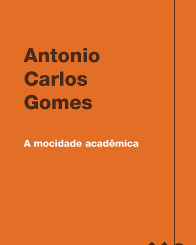 A mocidade acadêmica — 安东尼奥·卡洛斯·戈麦斯