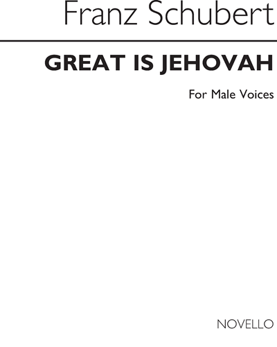 Great is Jehovah, the Lord — Franz Schubert