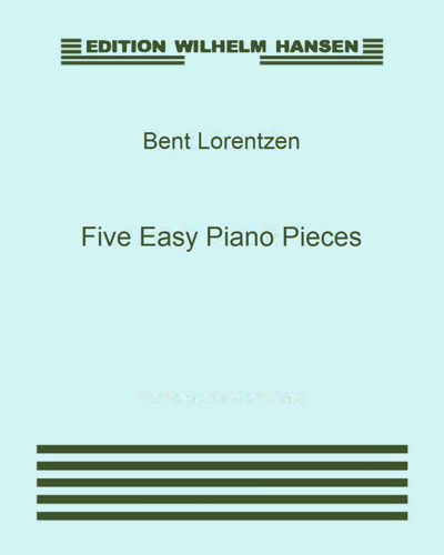 Five Easy Piano Pieces — Bent Lorentzen