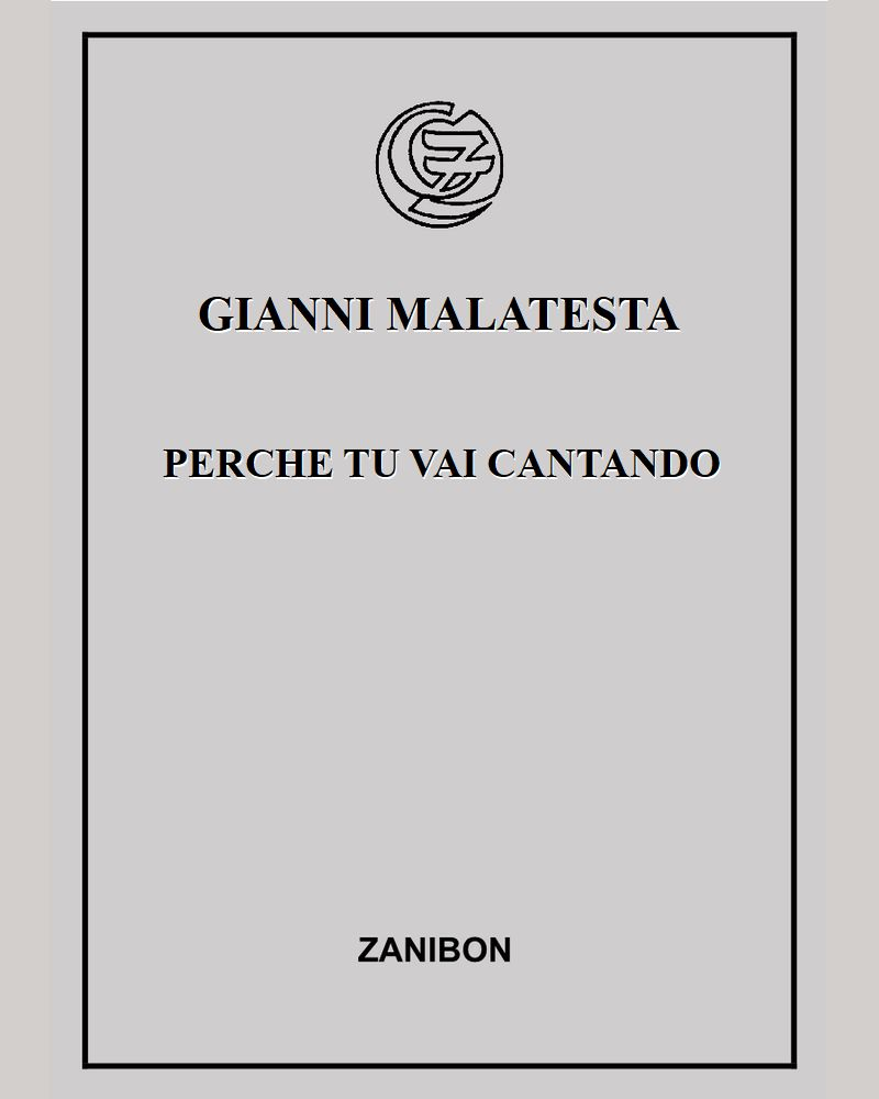 Perche tu vai cantando — Gianni Malatesta
