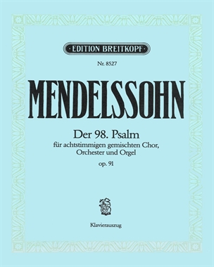 Psalm 98, op. 91 'Singet dem Herrn' — 门德尔松