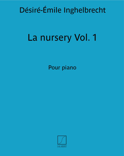 La nursery, Vol. 1 — Désiré-Émile Inghelbrecht