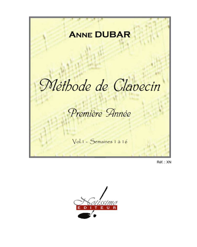 Méthode de clavecin (Première année) — Anne Dubar