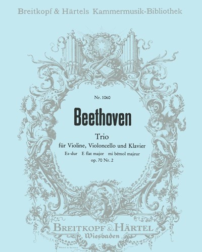 Piano Trio in E-flat major, op. 70/2 — Ludwig van Beethoven