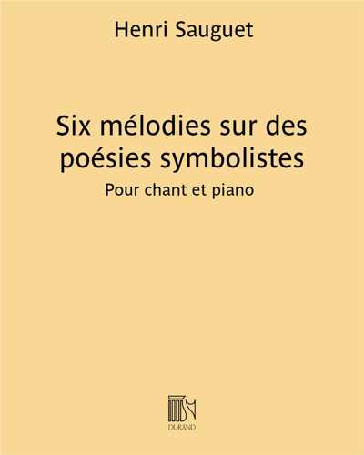 Six mélodies sur des poésies symbolistes — Henri Sauguet