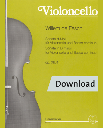 Sonata for Violoncello and Basso continuo in D minor op. 13/4 — Willem de Fesch