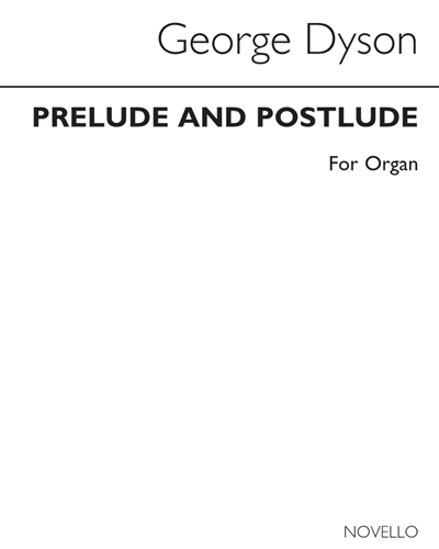 Prelude and Postlude for Organ — George Dyson