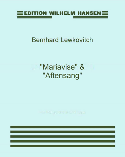 "Mariavise" & "Aftensang" — Bernhard Lewkovitch