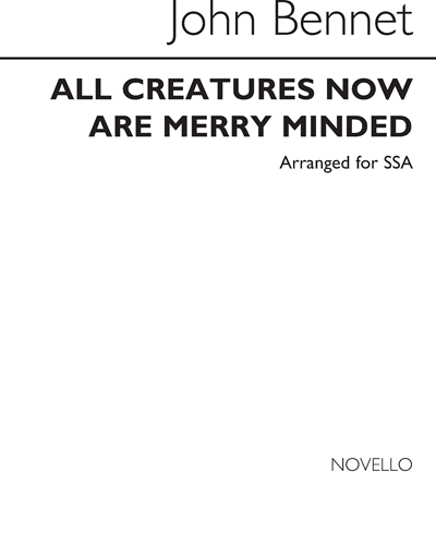 All Creatures Now are Merry Minded No. 5 (Arranged for SSA) — John Bennet