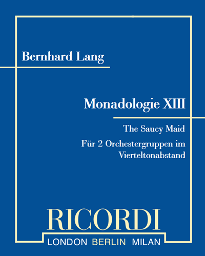 Monadologie XIII 'The Saucy Maid' — Bernhard Lang