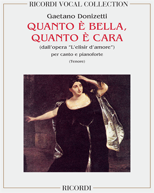 Quanto e' bella, quanto e' cara (from 'L'elisir d'amore') — 多尼采蒂