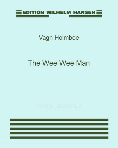 The Wee Wee Man, op. 110b — Vagn Holmboe