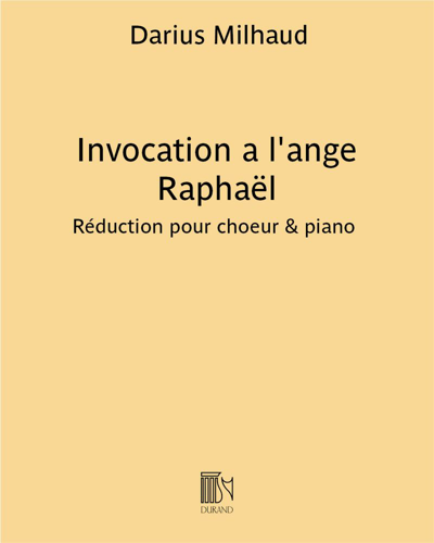 Invocation to the Angel Raphael (Cantata in 4 Parts), op. 395 — 米约