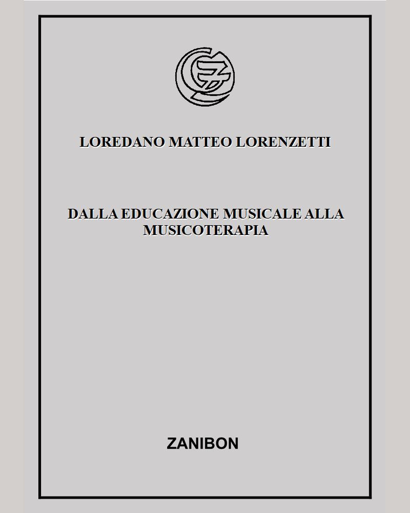 Dalla educazione musicale alla musicoterapia — Loredano Matteo Lorenzetti