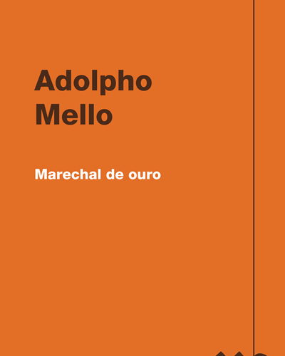 Marechal de ouro — Adolpho Mello