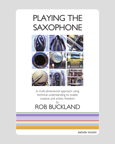 Playing the Saxophone — Rob Buckland