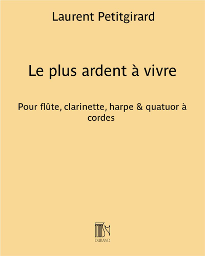 Le plus ardent à vivre — Laurent Petitgirard