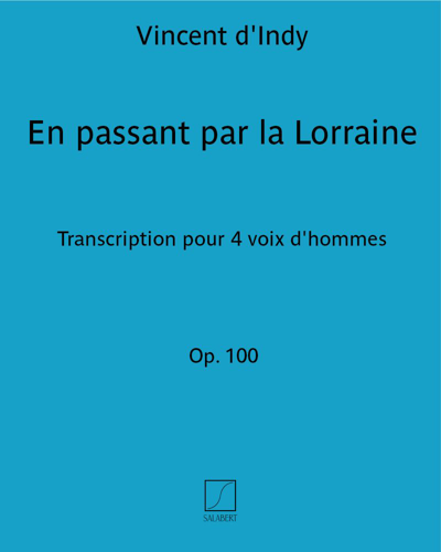 En passant par la Lorraine (Extract No. 2 from 'Six chants populaires français', op. 100) — 丹第