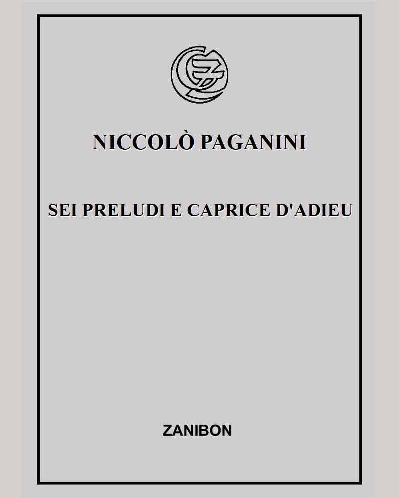 Six Preludes and Caprices of Farewell — Niccolò Paganini