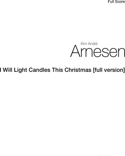 I Will Light Candles This Christmas [full version] — Kim André Arnesen
