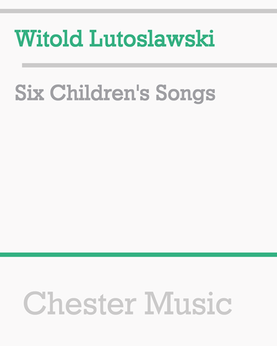 Six Children's Songs — Witold Lutosławski