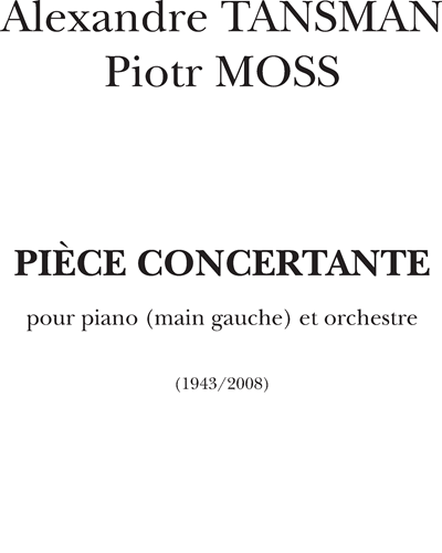 Pièce concertante pour piano (main gauche) et orchestre — Alexandre Tansman