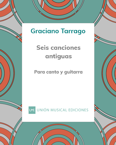Seis canciones antiguas — Graciano Tarrago