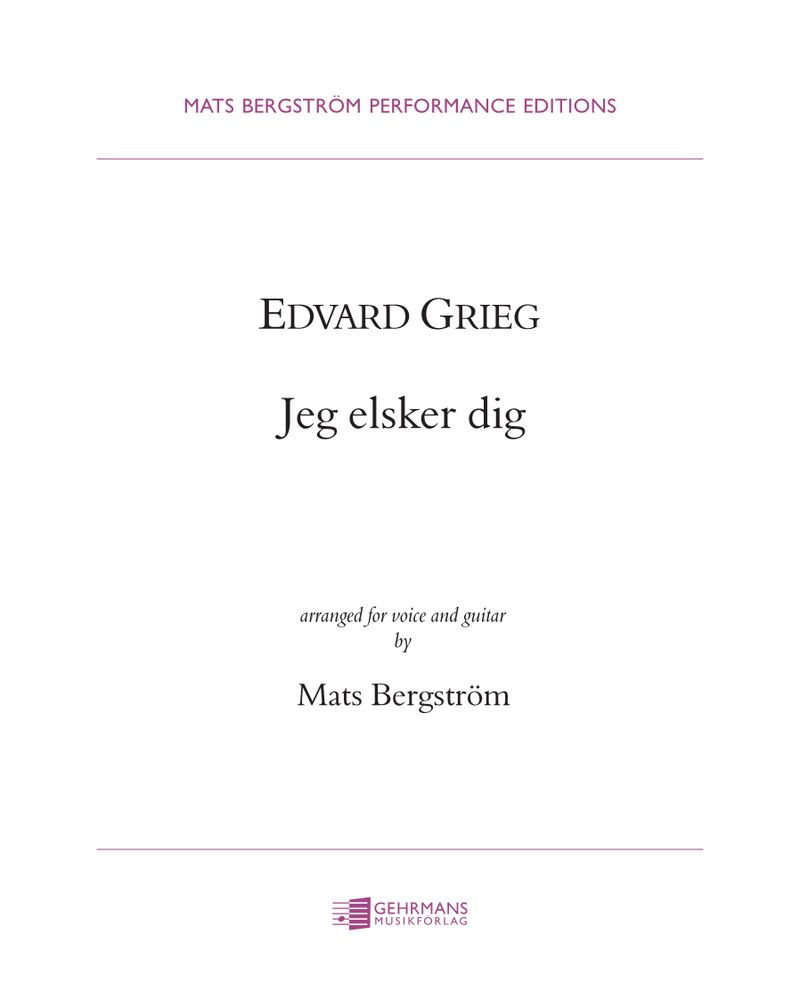 I Love But Thee, opp. 5 no. 3, 52 no. 3, 41 no. 3 — Edvard Grieg