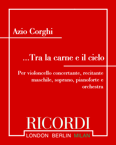 ...Tra la carne e il cielo — Azio Corghi