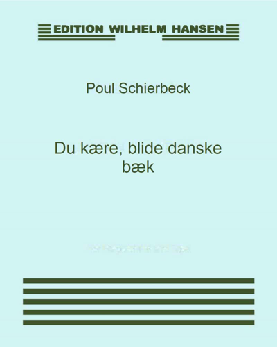 Du kære, blide danske bæk — Poul Schierbeck