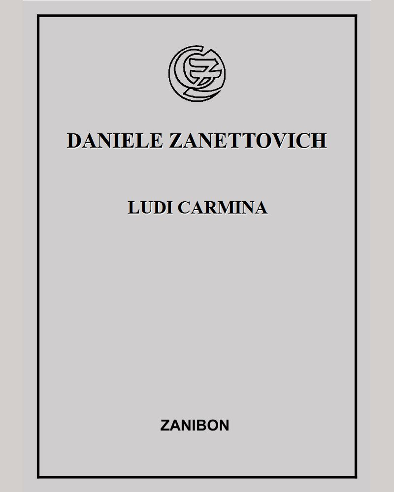 Ludi carmina — Daniele Zanettovich