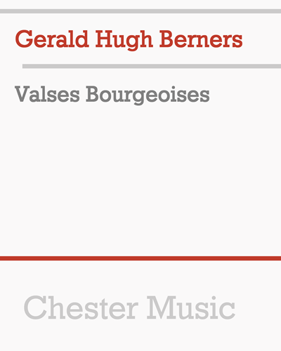 Valses Bourgeoises — Gerald Hugh Berners