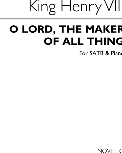 O Lord, the Maker of all thing — King Henry VIII