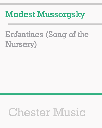 Enfantines (Song of the Nursery) — 穆索尔斯基