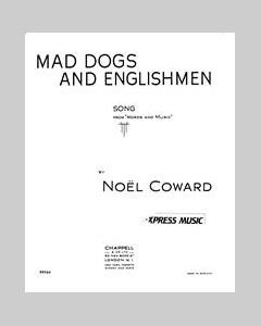 Mad Dogs And Englishmen — Noël Coward
