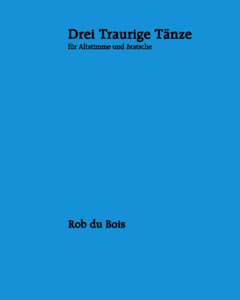 Three Sad Dances — Rob du Bois
