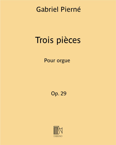 Trois Pièces Op. 29 — 加布里埃尔·皮埃尔内