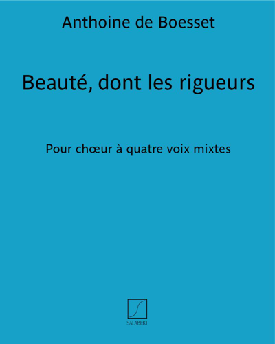 Beauté, dont les rigueurs — Anthoine de Boesset