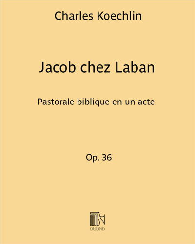 Jacob chez Laban, op. 36 — 夏尔·凯什兰